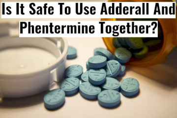 Is It Safe To Take Phentermine And Adderall Together? Is It Safe To Take Phentermine And Adderall Together?